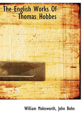 Book cover for The English Works of Thomas Hobbes