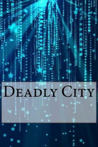 Cover of Deadly City