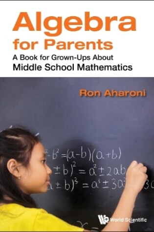 Cover of Algebra For Parents: A Book For Grown-ups About Middle School Mathematics