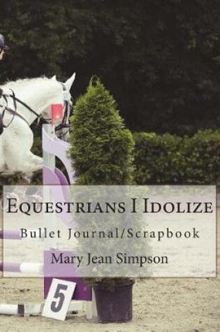 Cover of Equestrians I Idolize