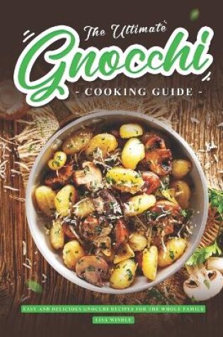 Cover of The Ultimate Gnocchi Cooking Guide