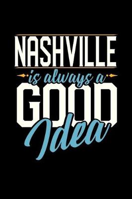 Book cover for Nashville Is Always a Good Idea