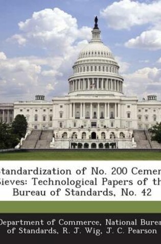 Cover of Standardization of No. 200 Cement Sieves