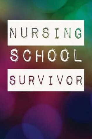 Cover of Nursing School Survivor