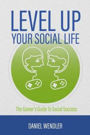 Cover of Level Up Your Social Life