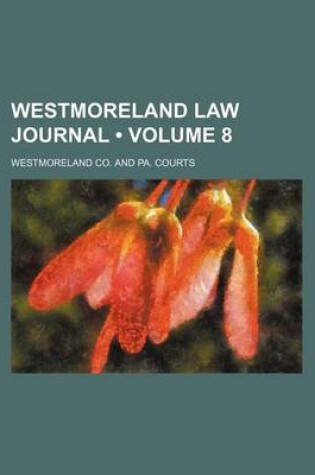 Cover of Westmoreland Law Journal (Volume 8)