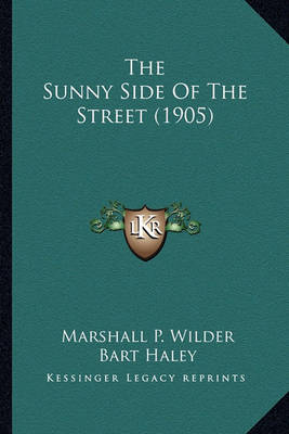 Book cover for The Sunny Side of the Street (1905) the Sunny Side of the Street (1905)