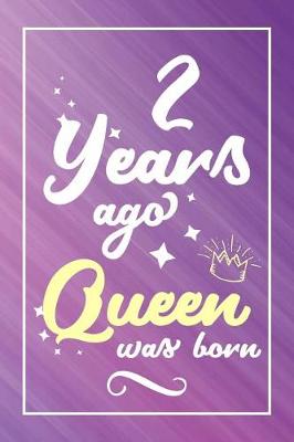 Book cover for 2 Years Ago Queen Was Born
