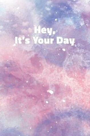 Cover of Hey It's Your Day