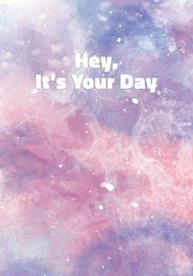 Book cover for Hey It's Your Day