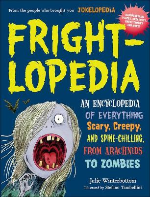 Book cover for Frightlopedia: An Encyclopeidia of Everything Scary, Creepy, and Spine-Chilling,