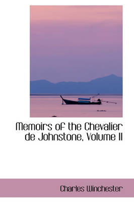 Book cover for Memoirs of the Chevalier de Johnstone, Volume II