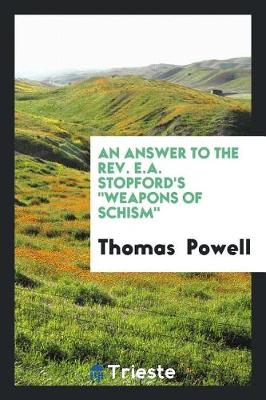 Book cover for An Answer to the Rev. E.A. Stopford's Weapons of Schism