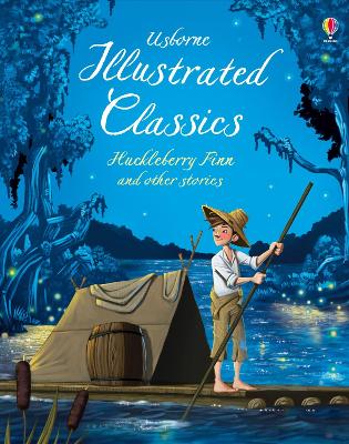 Cover of Illustrated Classics Huckleberry Finn and Other Stories