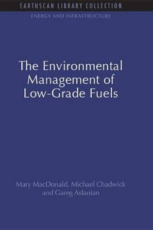 Cover of The Environmental Management of Low-Grade Fuels