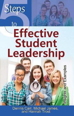 Book cover for 5 Steps to Effective Student Leadership