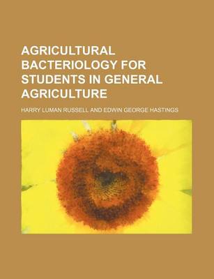 Book cover for Agricultural Bacteriology for Students in General Agriculture