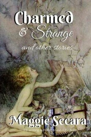 Cover of Charmed & Strange and Other Stories