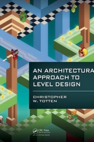 Cover of An Architectural Approach to Level Design