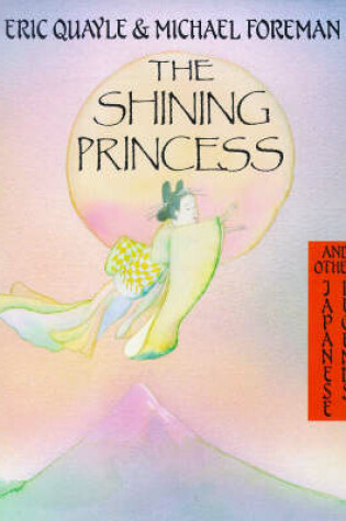 Cover of The Shining Princess and Other Japanese Legends