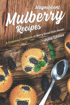 Book cover for Magnificent Mulberry Recipes