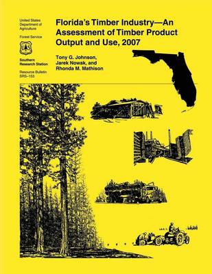 Book cover for Florida's Timber Industry- An Assessment of Timber Product Output and Use,2007