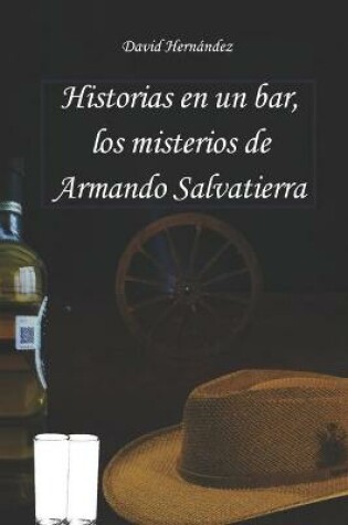 Cover of Historias en un bar, los misterios de Armando Salvatierra