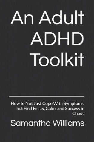 Cover of An Adult ADHD Toolkit