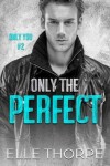 Book cover for Only the Perfect