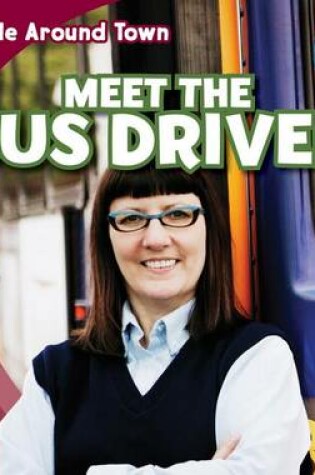 Cover of Meet the Bus Driver