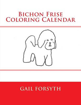 Book cover for Bichon Frise Coloring Calendar