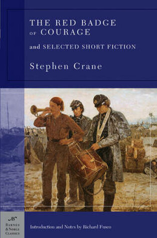 Cover of The Red Badge of Courage and Selected Short Fiction (Barnes & Noble Classics Series)