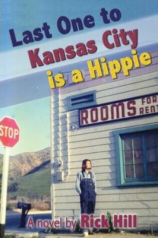 Cover of Last One to Kansas City is a Hippie