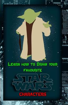 Book cover for Learn How to Draw Your Favorite Star Wars Characters