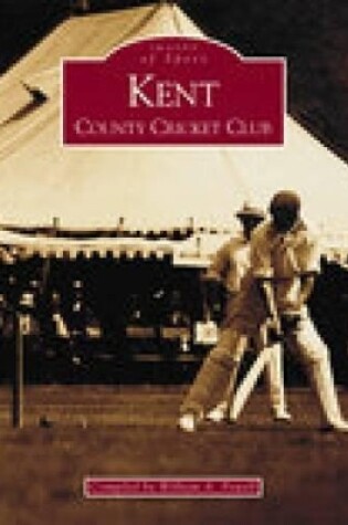 Cover of Kent County Cricket Club