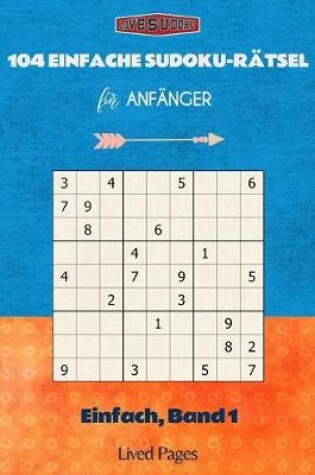 Cover of 104 Einfache Sudoku-Ratsel fur Anfanger