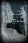 Book cover for Goddess Confined Book II. Descending, Into the Depths