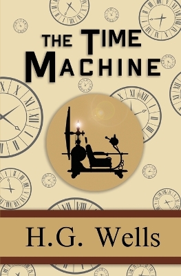 Book cover for The Time Machine - the Original 1895 Classic (Reader's Library Classics)