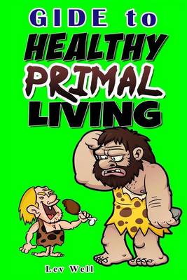 Book cover for Guide to Healthy Primal Living