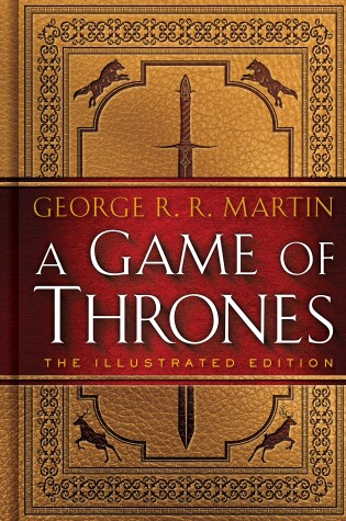 Cover of A Game of Thrones: The Illustrated Edition