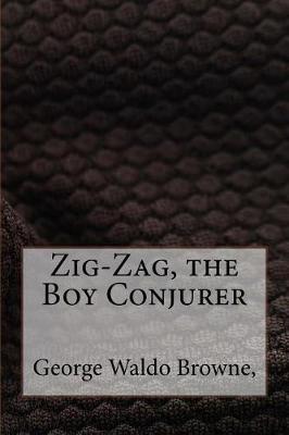 Book cover for Zig-Zag, the Boy Conjurer