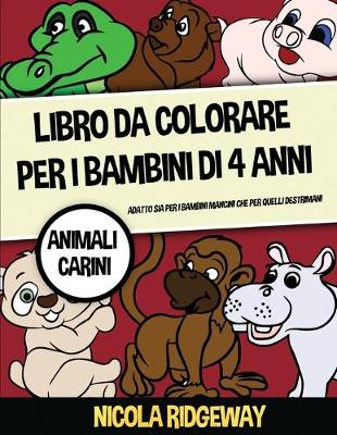 Book cover for Libro da colorare per i bambini di 4 anni (Animali Carini)