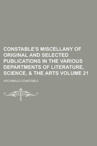 Cover of Constable's Miscellany of Original and Selected Publications in the Various Departments of Literature, Science, & the Arts Volume 21