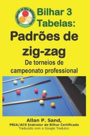 Cover of Bilhar 3 Tabelas - Padr es de Zig-Zag