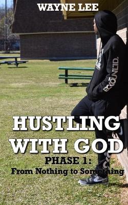 Book cover for Hustling With God