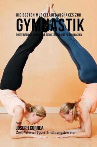 Cover of Die besten Muskelaufbaushakes zur Gymnastik