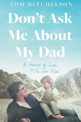 Cover of Don’t Ask Me About My Dad