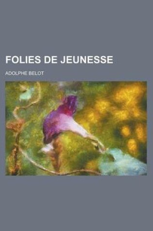 Cover of Folies de Jeunesse