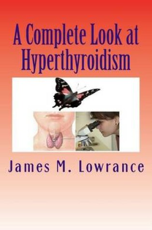 Cover of A Complete Look at Hyperthyroidism