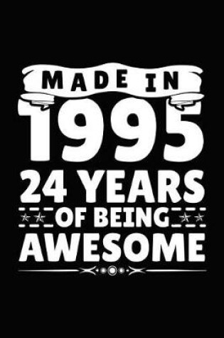 Cover of Made in 1995 24 Years of Being Awesome